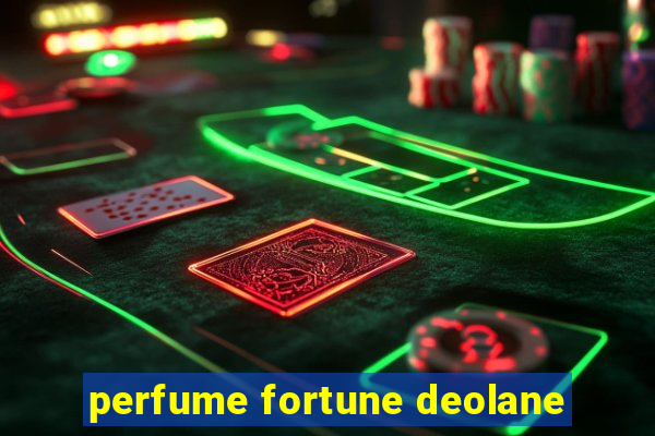 perfume fortune deolane